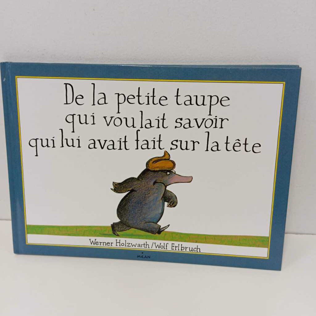 De la petite taupe...